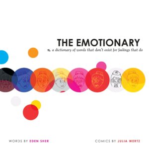 The Emotionary: A Dictionary Of Words That Don't Exist For Feelings That Do